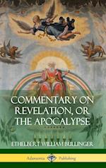 Commentary on Revelation, or the Apocalypse (Hardcover)