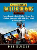 PUBG Mobile Game, Updates, Bots, Hacks, Cheats, Tips, Aimbot, Strategies, APP, APK, Download, Guide Unofficial