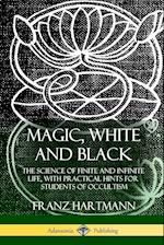 Magic, White and Black