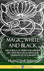 Magic, White and Black