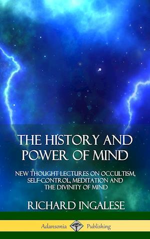 The History and Power of Mind