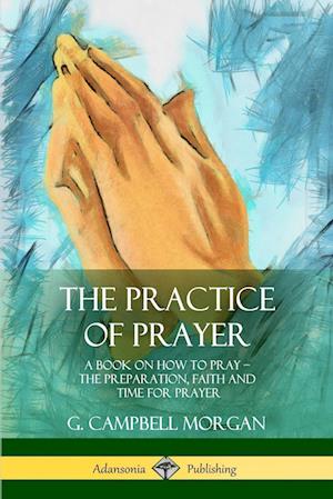 The Practice of Prayer