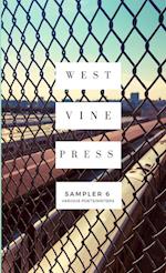 West Vine Press Sampler #6 (Summer/Fall 2018) 