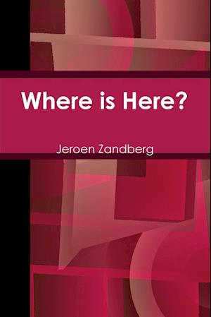 Where Is Here?