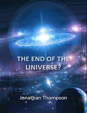 The End of the Universe?