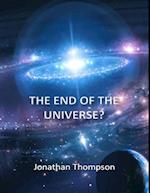 The End of the Universe?