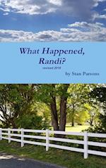 What Happened, Randi?