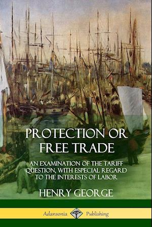 Protection or Free Trade