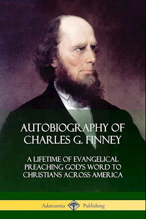 Autobiography of Charles G. Finney