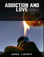 Addiction and Love: A Deadly Combination
