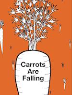 Carrots Are Falling