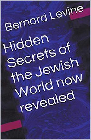 Hidden Secrets of the Jewish World now revealed