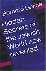 Hidden Secrets of the Jewish World now revealed