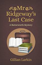 Mr Ridgeway's Last Case