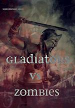 Gladiators vs Zombies