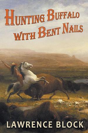 Hunting Buffalo with Bent Nails