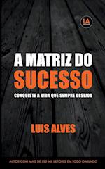 A Matriz do Sucesso