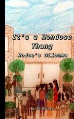 It's a Mendose Thang