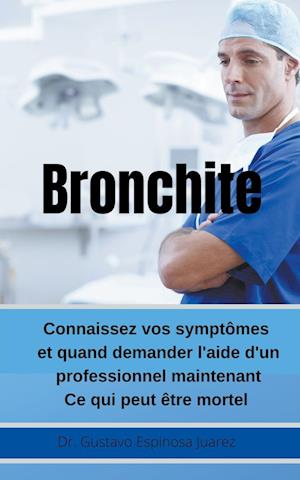 Bronchite Connaissez vos symptômes et quand demander l'aide d'un professionnel maintenant Ce qui peut être mortel