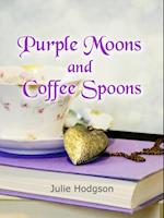 Purple Moons and Coffee Spoons