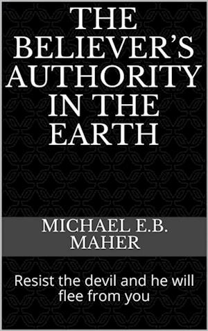 Believer's Authority in the Earth