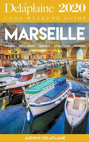 Marseille - The Delaplaine 2020 Long Weekend Guide