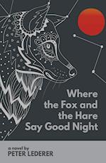 Where the Fox and the Hare Say Good Night