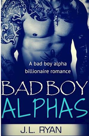 Bad Boy Alphas Box Set