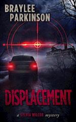 Displacement: A Sylvia Wilcox Mystery