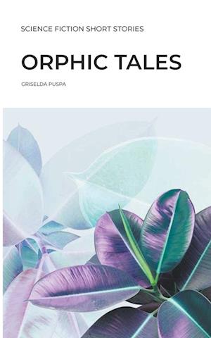 Orphic Tales