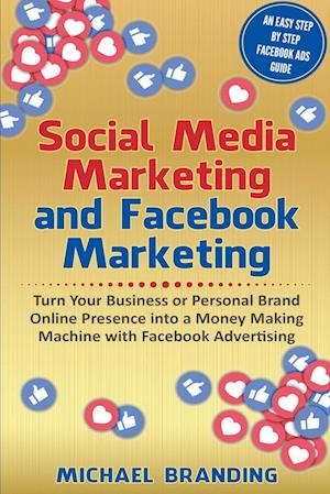 Social Media Marketing and Facebook Marketing