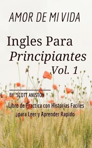 Ingles Para Principiantes: Amor de Mi Vida