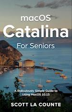 MacOS Catalina for Seniors: A Ridiculously Simple Guide to Using MacOS 10.15