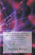 The Immune System, Autoimmune Diseases & Inflammatory Conditions