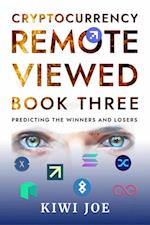 Cryptocurrency Remote Viewed Book Three