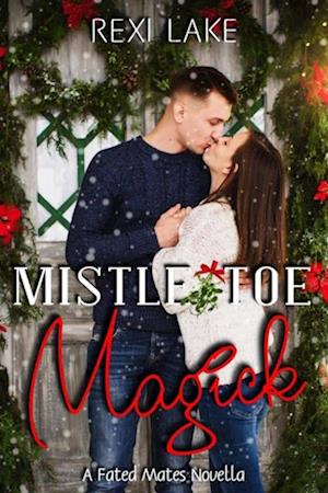 Mistletoe Magick