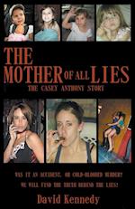 The Mother of all Lies The Casey Anthony Story