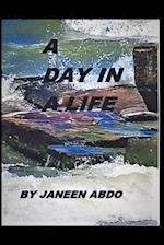 A Day in a Life: A Collection of Poems and Short Stories 