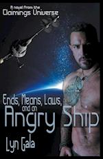 Ends, Means, Laws and an Angry Ship
