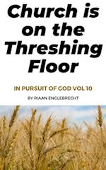 Church is on the Threshing Floor