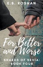 For Better and Worse 