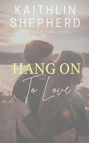 Hang On To Love