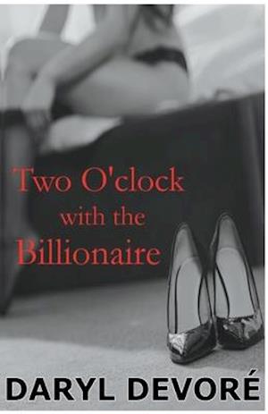 Two O'clock with the Billionaire