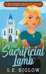 The Sacrificial Lamb (A Reverend Margot Quade Cozy Mystery Novella #2)