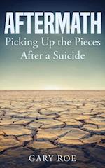 Aftermath: Picking Up the Pieces After a Suicide