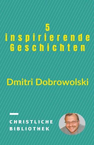 5 inspirierende Geschichten