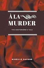 À la Murder: The Couturière's Tale 