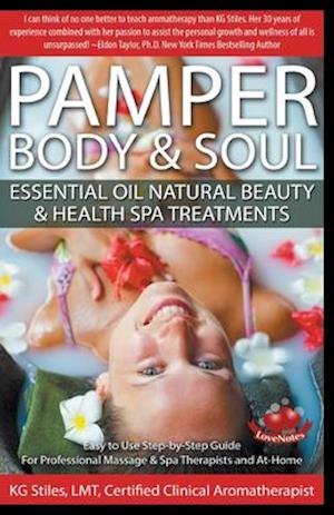 Pamper Body & Soul Essential Oil Natural Beauty & Health Spa Treatments