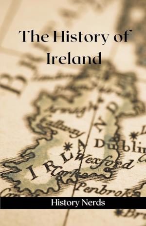 The History of Ireland