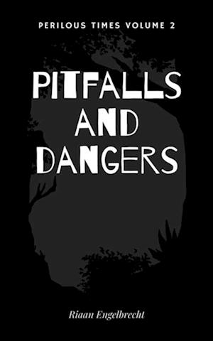 Pitfalls and Dangers Part One: Deceptions and Entanglements